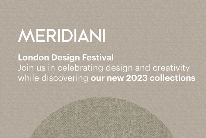 London Design Festival 2023 - Nouveautés en magasin Meridiani